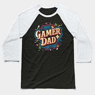 Gamer Dad | Father's Day | Dad Lover gifts Baseball T-Shirt